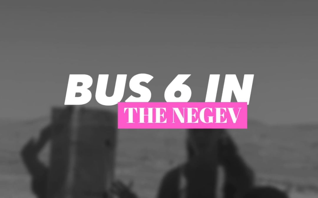 Bus 6 in the Negev